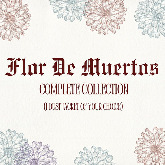 The Complete Flor De Muertos Collection (With 1 Dust Jacket)